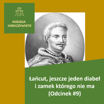 Łańcut, jeszcze jeden diabeł i zamek którego nie ma (Podcast, Odcinek #9)